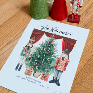 The Nutcracker Holiday Unit: A brief history of the story, the music, and the ballet
